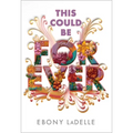 This Could Be Forever - Hardcover