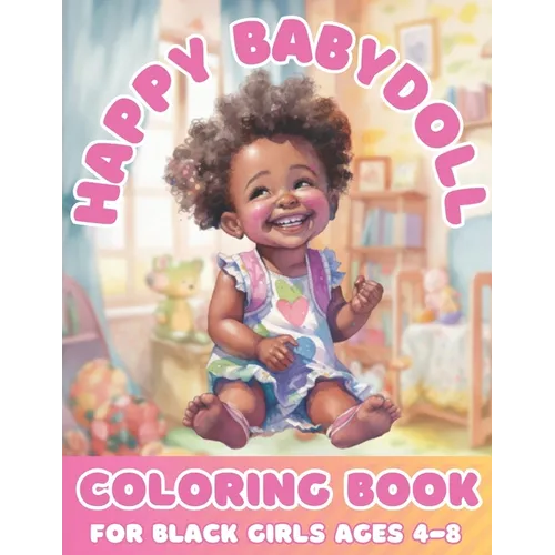 Happy Baby Doll Coloring Book For Black Girls Age 4 - 8 - Paperback