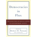 Democracies in Flux: The Evolution of Social Capital in Contemporary Society - Paperback