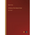 A History of the Weald of Kent: Vol. II Part I - Paperback