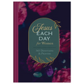 Jesus Each Day for Women: 365 Devotions and Prayers - Hardcover