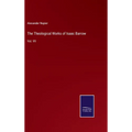 The Theological Works of Isaac Barrow: Vol. VII - Hardcover