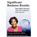 Significant Business Results: Ten Sales Secrets That Your Competitors Know and Use! - Paperback