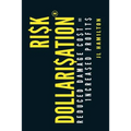 Risk Dollarisation(R): Reduced Damage Co$t$ = 1ncrea$ed Prof1t$ - Paperback