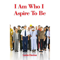 I Am Who I Aspire To Be - Paperback
