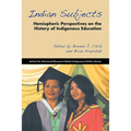 Indian Subjects: Hemispheric Perspectives on the History of Indigenous Education - Paperback