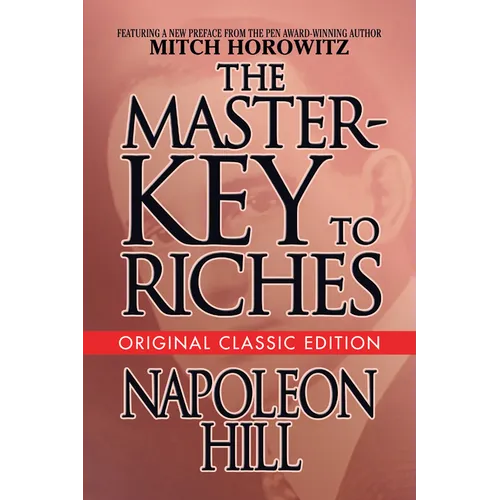 The Master-Key to Riches: Original Classic Edition - Paperback