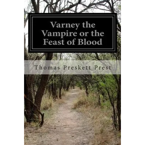 Varney the Vampire or the Feast of Blood - Paperback