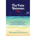 The Fate Between Us: A Online Affair Love Story From a Man's Perspective - Paperback