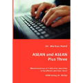 ASEAN and ASEAN Plus Three - Manifestations of Collective Identities in Southeast and East Asia? - Paperback