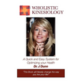 Wholistic Kinesiology: A Quick and Easy System for Optimizing Your Health - Paperback