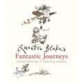 Quentin Blake's Fantastic Journeys - Hardcover