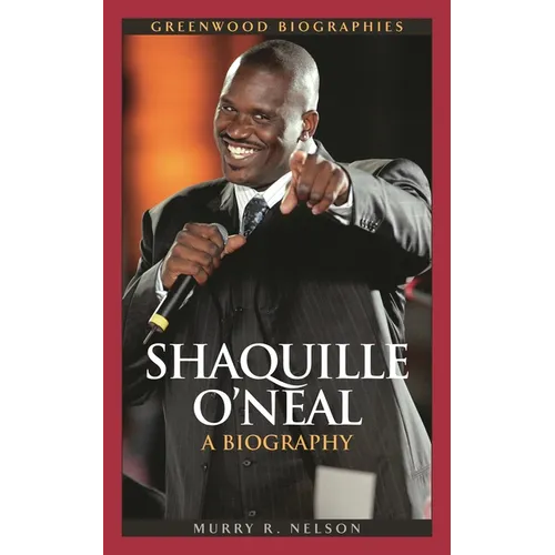 Shaquille O'Neal: A Biography - Hardcover