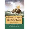Herman Melville's Whaling Years - Hardcover