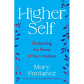 Higher Self: Reclaiming the Power of Your Intuition - Hardcover