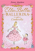 Ella Bella Ballerina and Cinderella - Hardcover