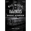 The Big Book of Illinois Ghost Stories - Paperback