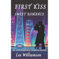 First Kiss Sweet Romance: 12 Contemporary Romance Stories - Paperback