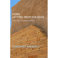 More Letters from the Edge: Outrider Conversations - Hardcover