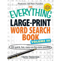 The Everything Large-Print Word Search Book Volume III: 150 Easy-On-The-Eyes Puzzles - Paperback