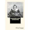 Shadow And Sunshine - Paperback