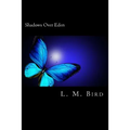 Shadows Over Eden: A Phantom of the Opera Inspired Tale - Paperback