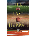 The Last Hurrah - Hardcover