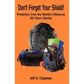 Don't Forget Your Shield! - Paperback