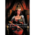 Had the Queen Lived: An Alternative History of Anne Boleyn - Hardcover