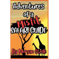 Adventures of a Misfit Safari Guide - Paperback
