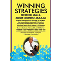 Winning Strategies For Micro, Small & Medium Enterprises: The Small Business Guide - Paperback