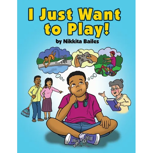 I Just Want to Play! - Paperback
