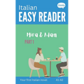 Italian Easy Reader - Mira & Adam I: Learn Italian with Graded Story (A1-A2) - with Full Italian to English Translation - Paperback