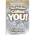 The Product Called You: 7 Keys For A Bold, New You - Paperback