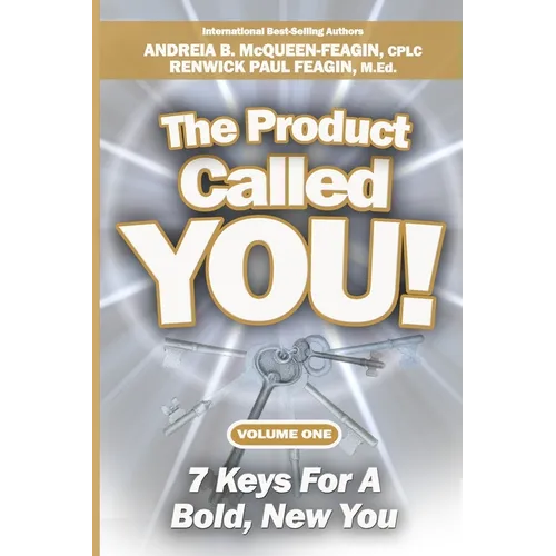 The Product Called You: 7 Keys For A Bold, New You - Paperback