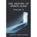 The History of Spiritualism Volume 2 - Paperback