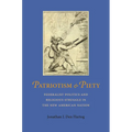 Patriotism and Piety: Federalist Politics and Religious Struggle in the New American Nation - Hardcover