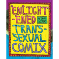 Enlightened Transsexual Comix - Hardcover