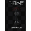 The Way the Pieces Fall - Paperback