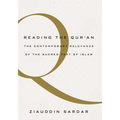 Reading the Quran: The Contemporary Relevance of the Sacred Text of Islam - Paperback