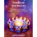 FAMILIAR STRANGERS - Soul Mates, Twin Flames and their Astrological Synastry - Paperback
