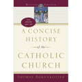 A Concise History of the Catholic Church (Revised Edition) - Paperback