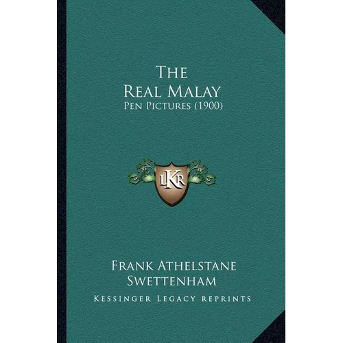 The Real Malay: Pen Pictures (1900) - Paperback
