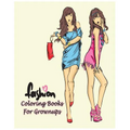 Fashion Coloring Books For Grownups: Classy Chic Designs Fashion & The Best of Paris Street Style - Paperback
