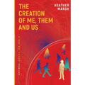 The Creation of Me, Them and Us - Paperback