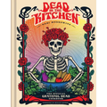 Dead in the Kitchen: The Official Grateful Dead Cookbook - Hardcover