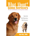 What about Golden Retrievers?: The Joy and Realities of Living with a Golden - Paperback