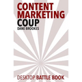 Content Marketing Coup: Desktop Battle Book - Paperback