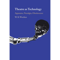 Theatre as Technology - Hardcover