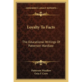 Loyalty To Facts: The Educational Writings Of Patterson Wardlaw - Paperback